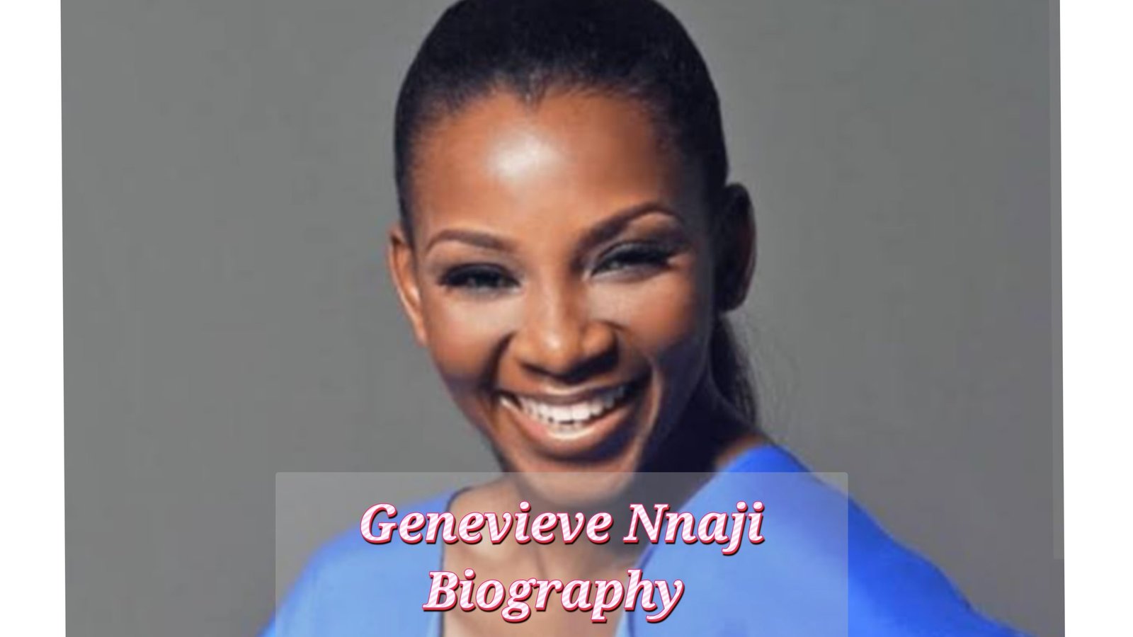Genevieve Nnaji Biography
