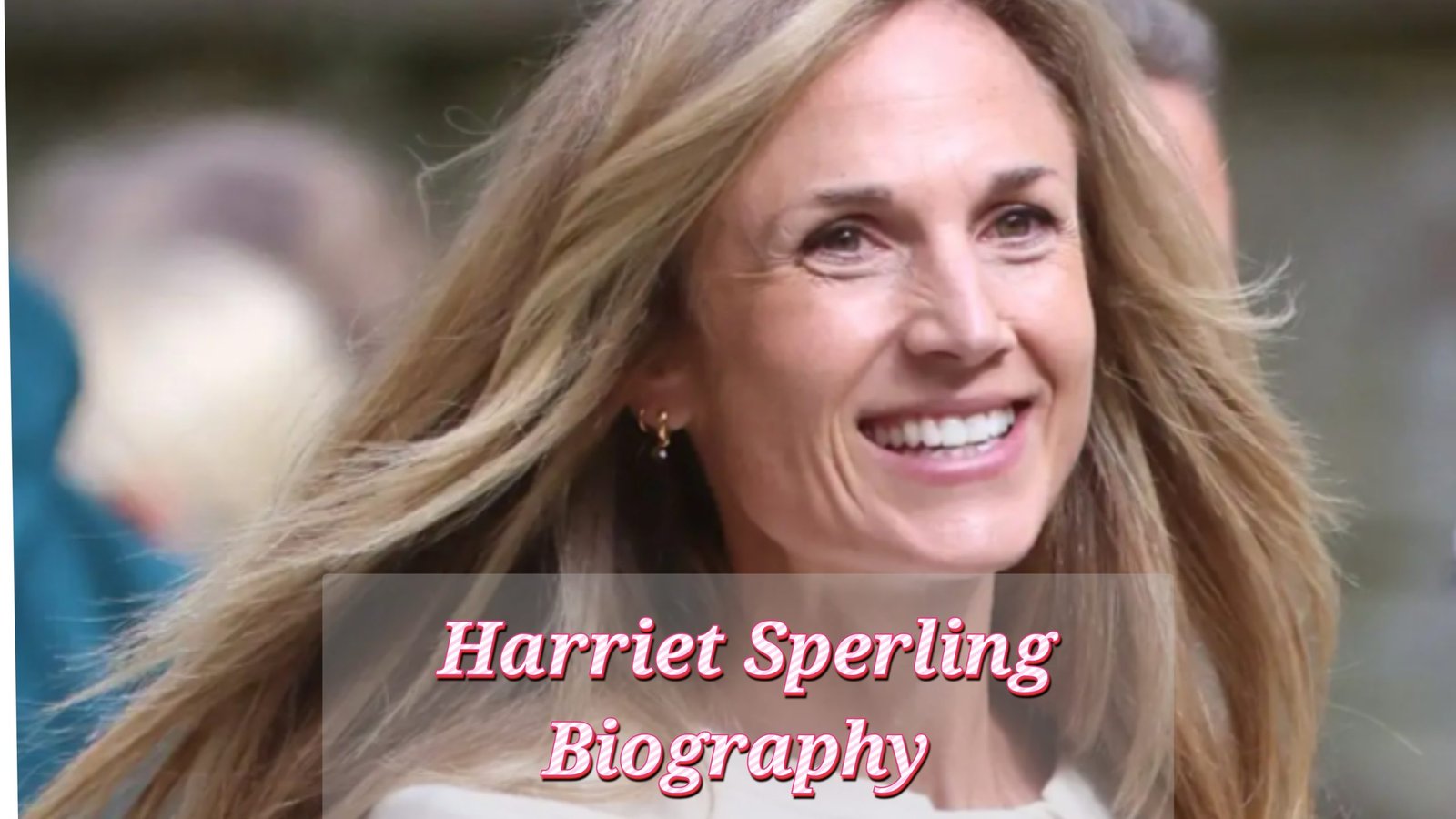 Harriet Sperling Biography Early Life Age Husband Career