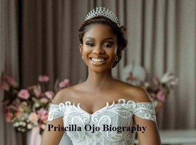 Priscilla Ojo biography