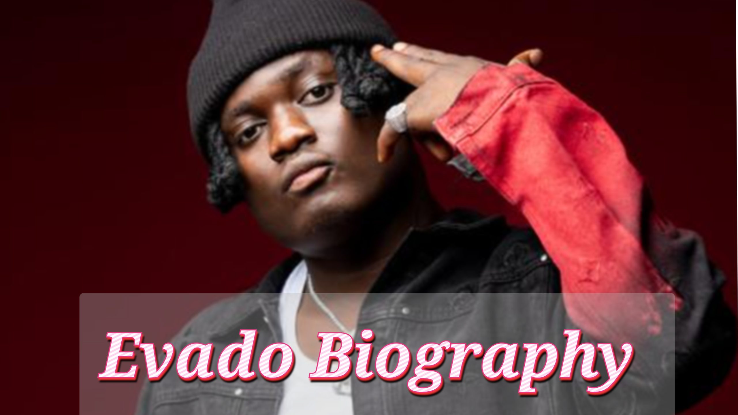 Evado Biography