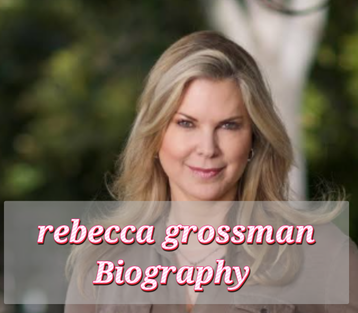 Rebecca Grossman biography