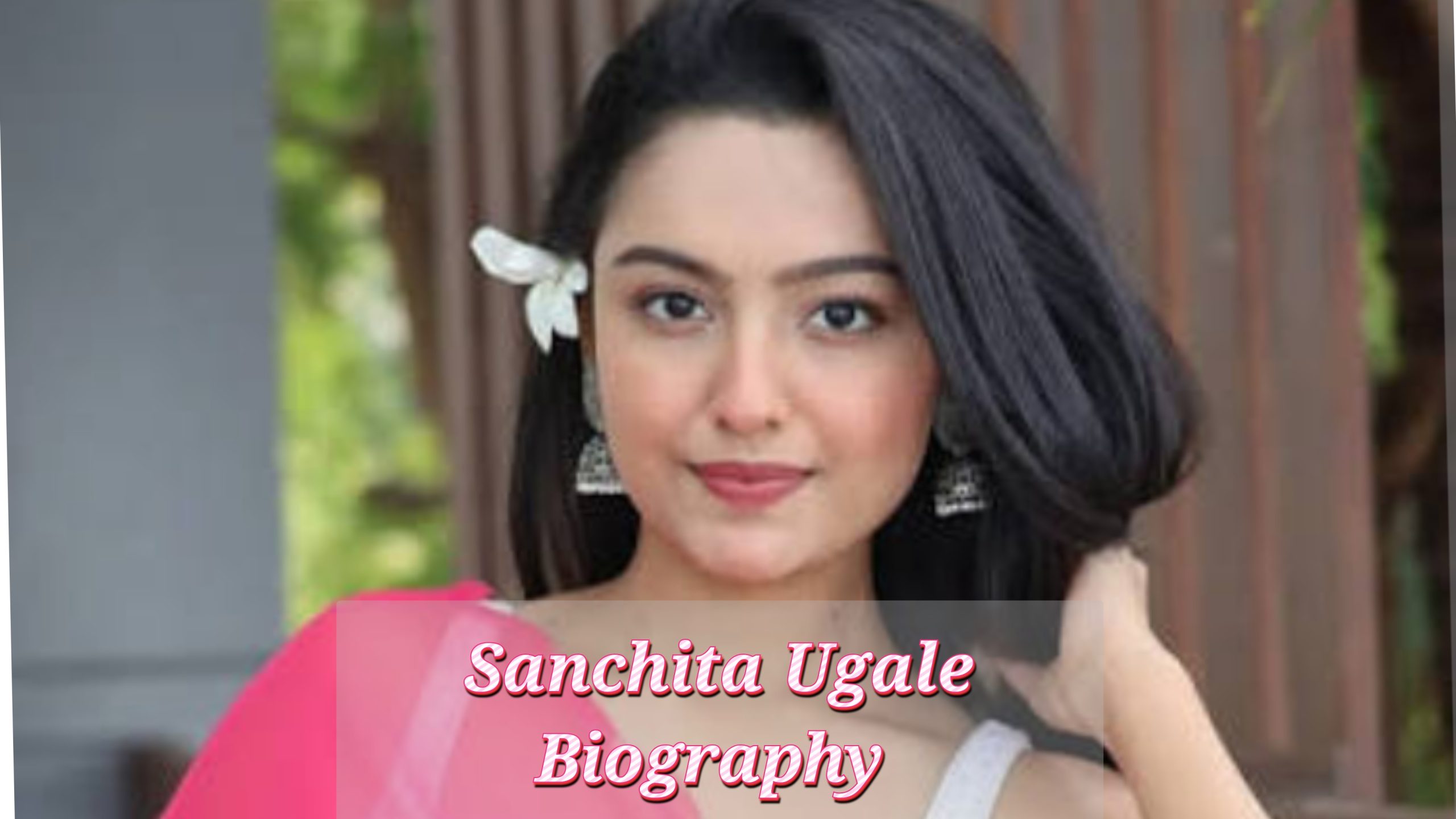Sanchita Ugale Biography