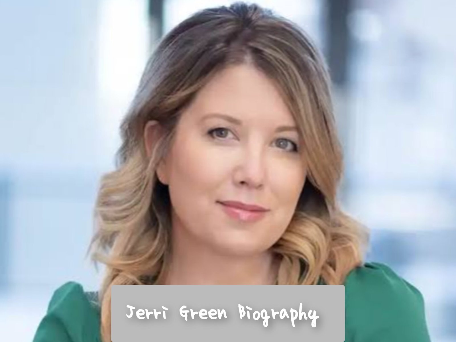 Jerri Green Biography