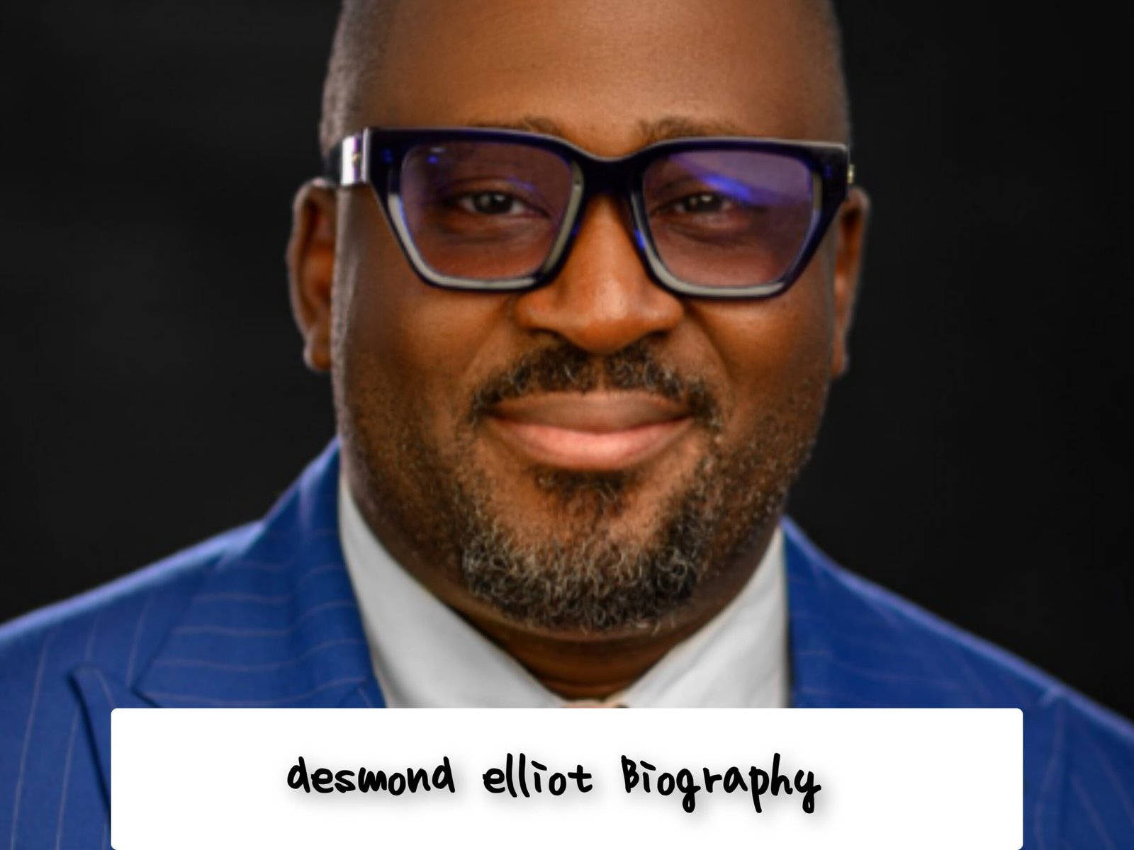 Desmond Elliot Biography