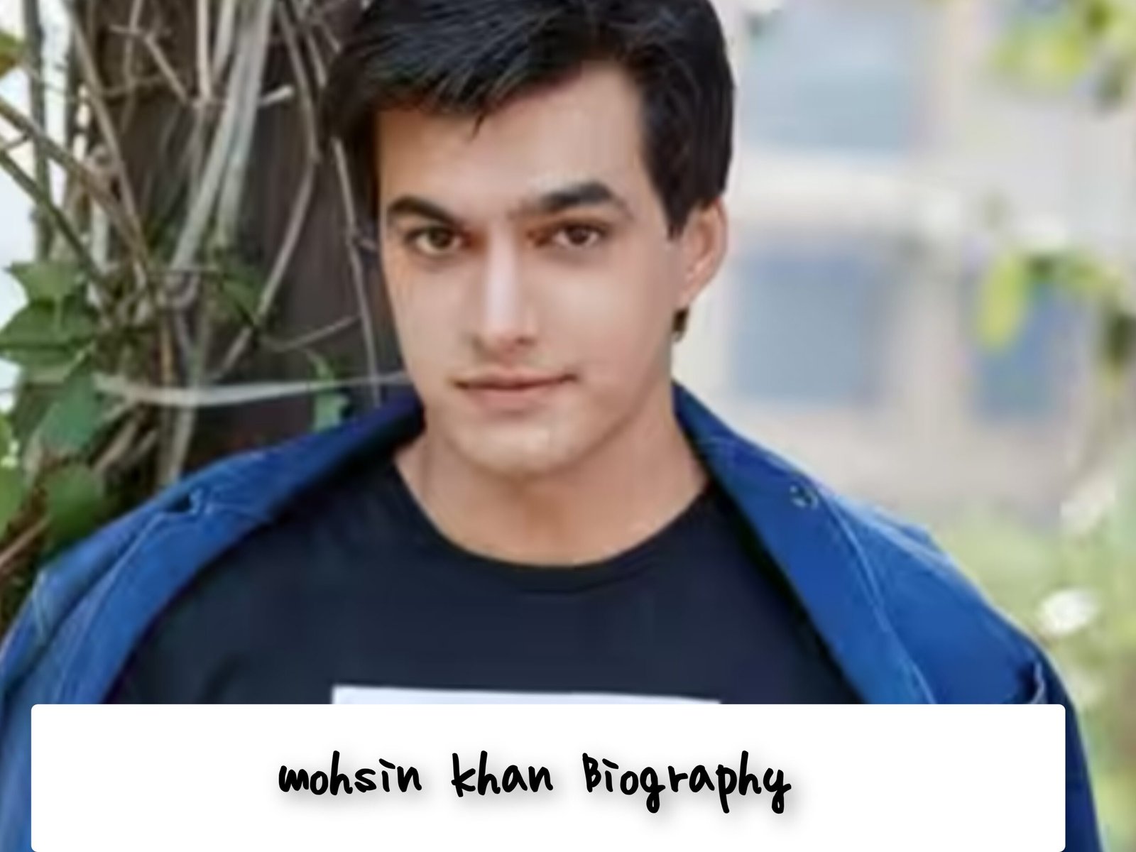 Mohsin Khan Biography